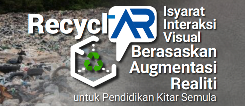 Isyarat Interaksi Visual Berasaskan Augmentasi Realiti Untuk Pendidikan Kitar Semula